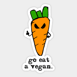 Caroth – funny carrot – Go eat a vegan Sticker